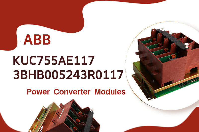 تحسين كفاءة الطاقة باستخدام وحدة محول الطاقة ABB KUC755AE117 3BHB005243R0117